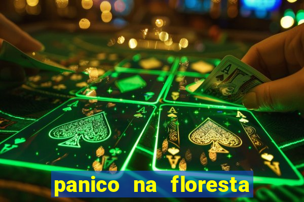 panico na floresta 2 filme completo dublado mega filmes